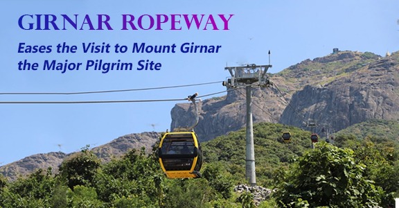 Girnar Ropeway eases the Visit to Mount Girnar the Major Pilgrim Site
